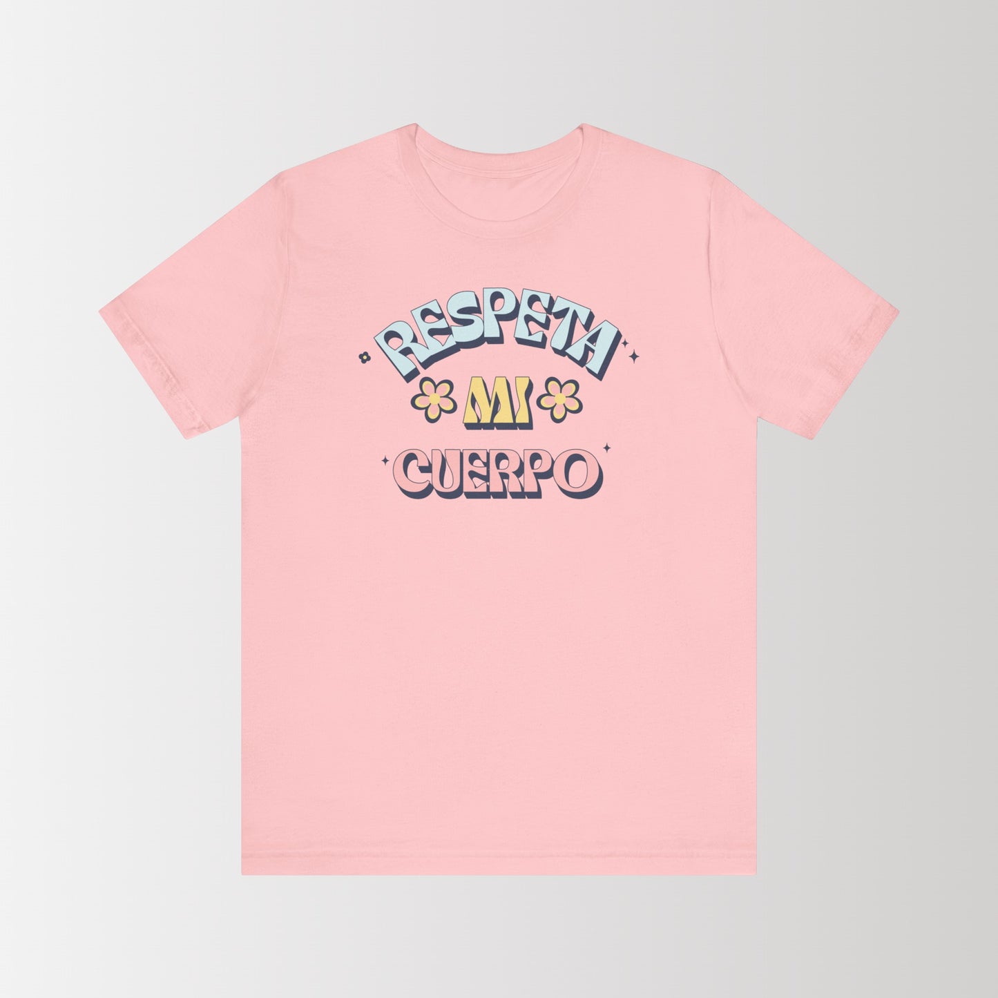 Short Sleeve Tee "Respeta Mi Cuerpo"