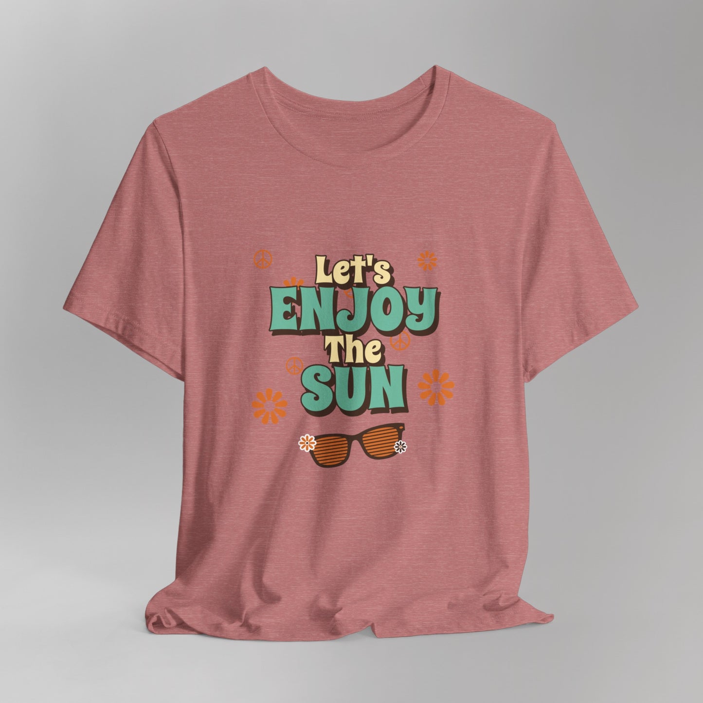 Let’s Enjoy the Sun T-Shirt - Retro Summer Vibes