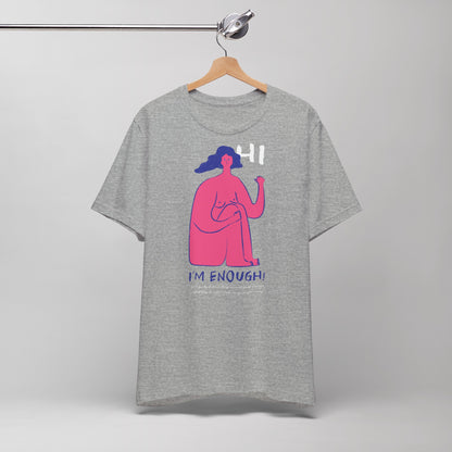 Jersey Short Sleeve Tee "Hi I'm Enough"