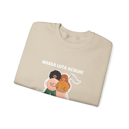 Heavy Blend Crewneck Sweatshirt "Nossa Luta Acolhe Todas as Mulheres"