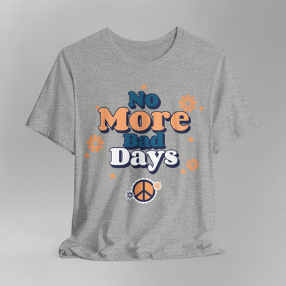 No More Bad Days T-Shirt - Orange & Blue