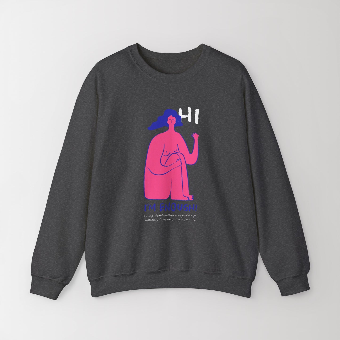 "I'm Enough" Unisex Heavy Blend Crewneck Sweatshirt