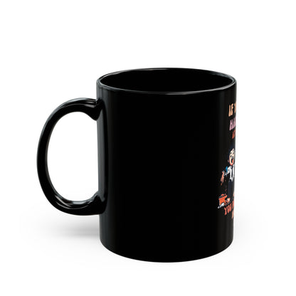 Mug Noir "Si tu ne peux pas me gérer au pire, tu ne me mérites pas au mieux"