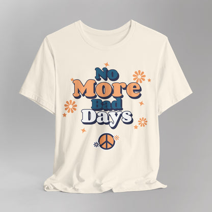 No More Bad Days T-Shirt - Orange & Blue