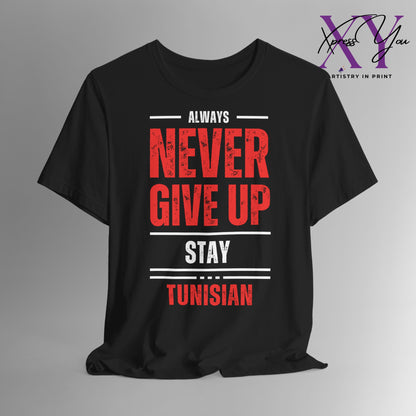 T-shirt NEVER GIVE UP Tunisia