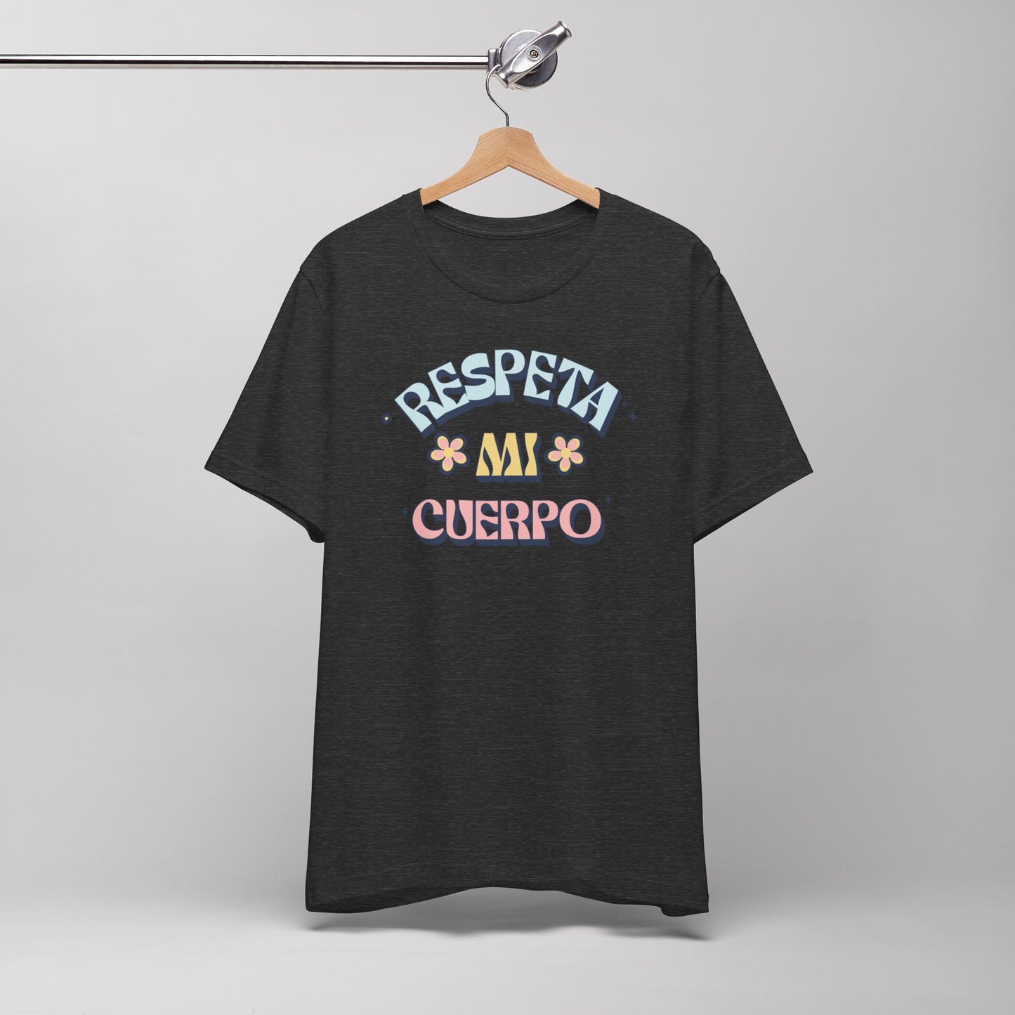 Short Sleeve Tee "Respeta Mi Cuerpo"