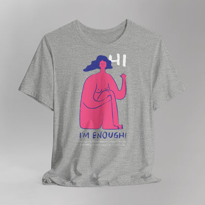 Jersey Short Sleeve Tee "Hi I'm Enough"