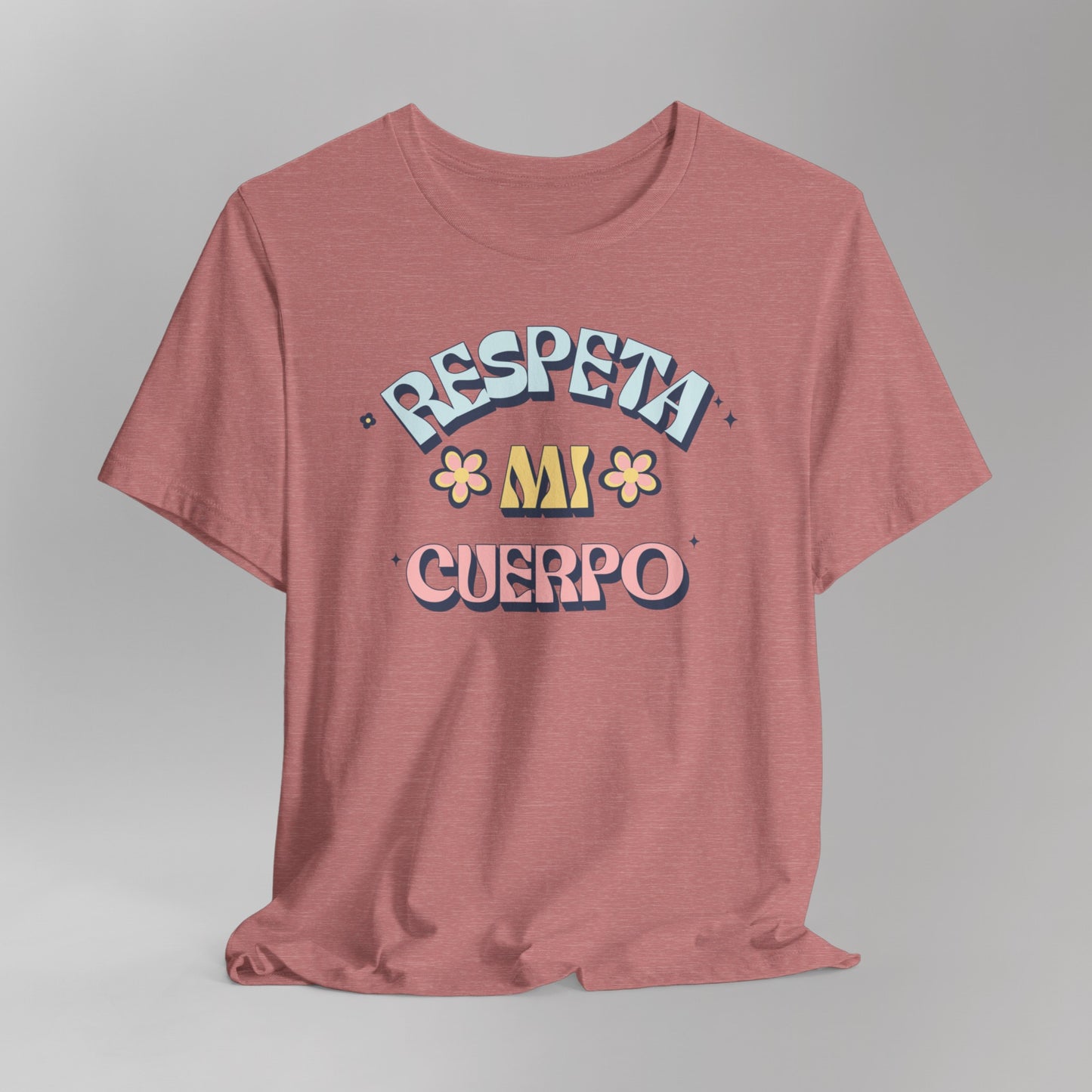 Short Sleeve Tee "Respeta Mi Cuerpo"