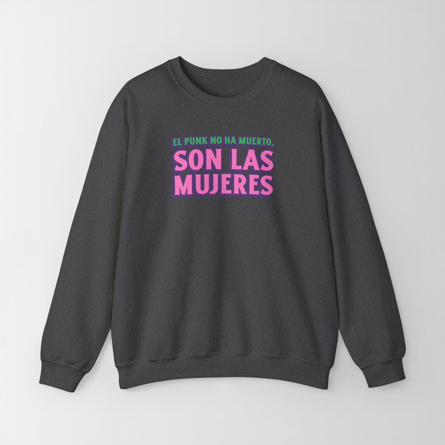 Crewneck Sweatshirt "El Punk No Ha Muerto, Son Las Mujeres"