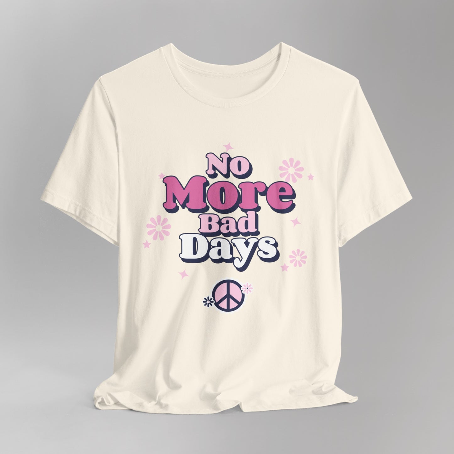 No More Bad Days T-Shirt - Pink & Blue