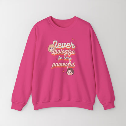 Heavy Blend Crewneck Sweatshirt "Never Apologize for Being Powerful"