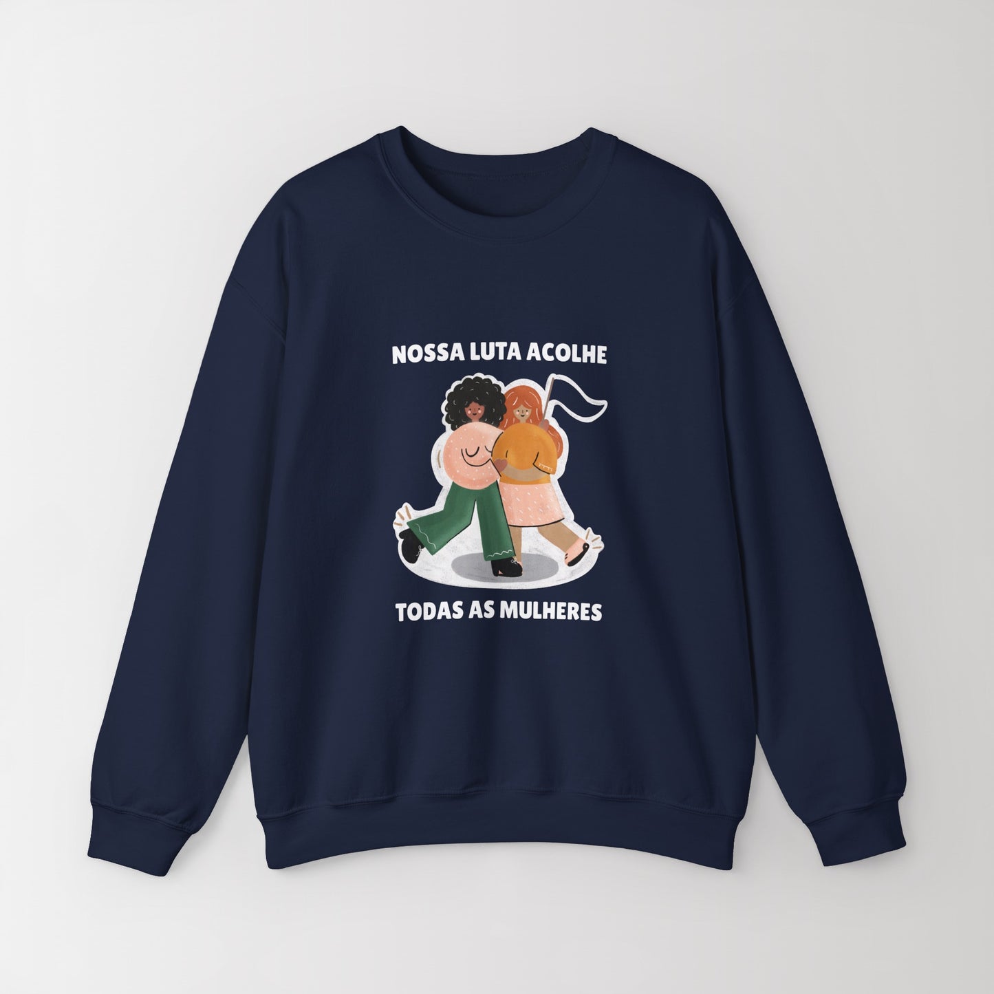 Heavy Blend Crewneck Sweatshirt "Nossa Luta Acolhe Todas as Mulheres"