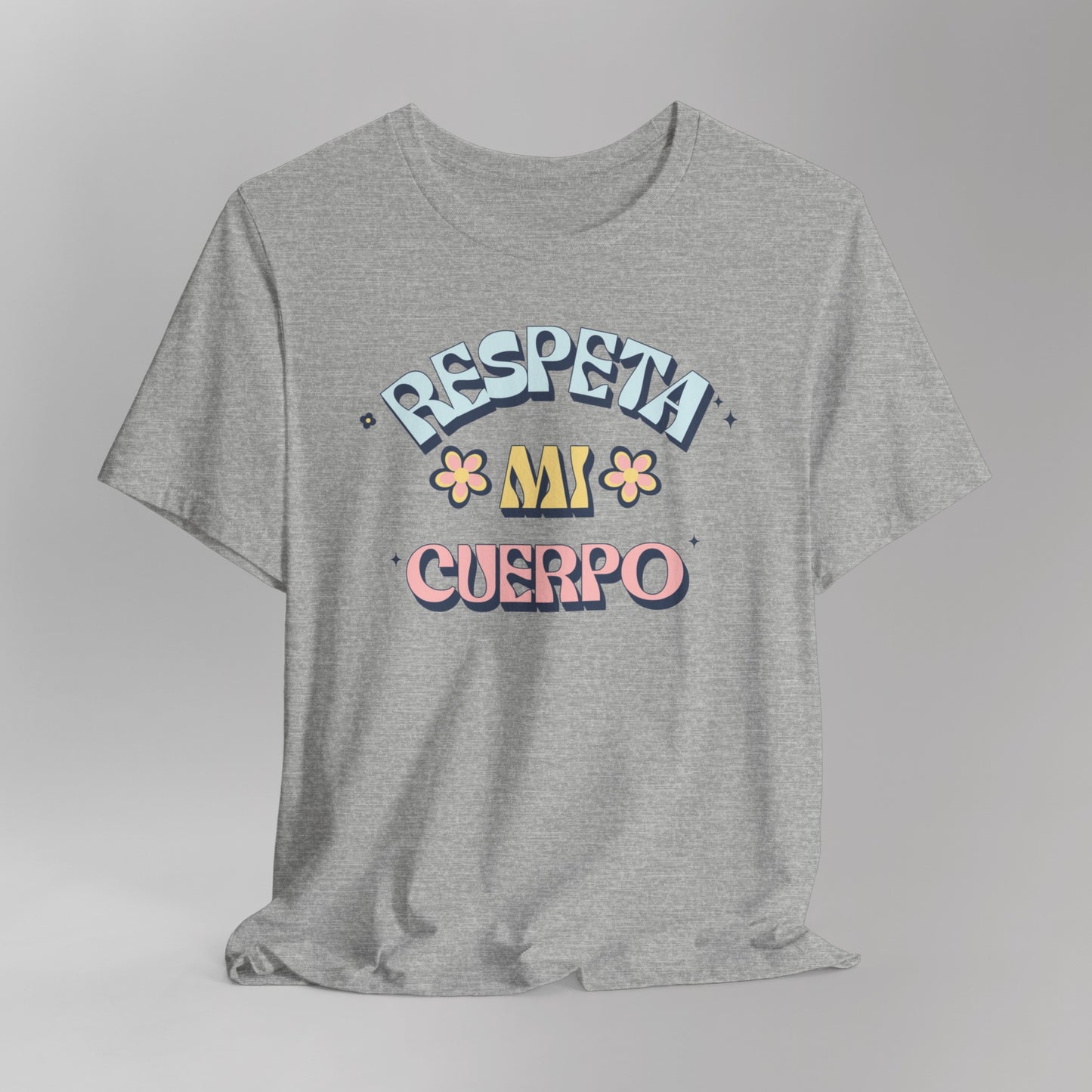 Short Sleeve Tee "Respeta Mi Cuerpo"