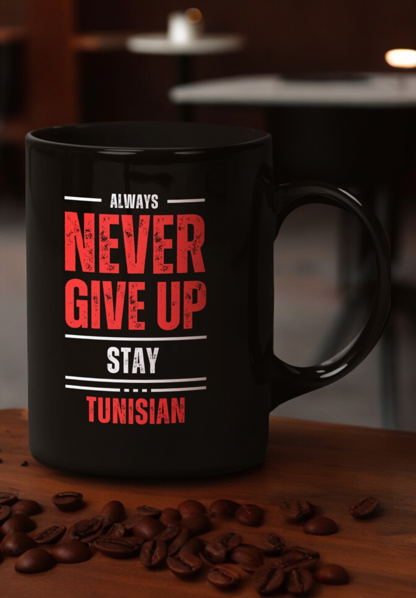 Mug Noir Toujours N'Abandonnez Jamais Restez Tunisien