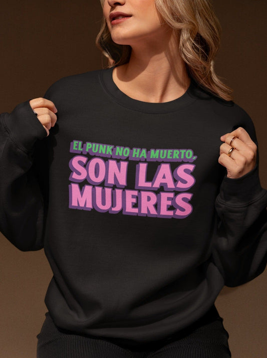 Crewneck Sweatshirt "El Punk No Ha Muerto, Son Las Mujeres"